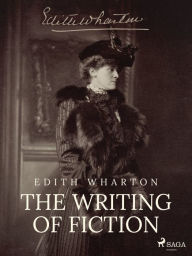 Title: The Writing of Fiction, Author: Edith Wharton