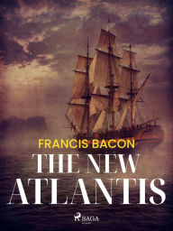 Title: The New Atlantis, Author: Francis Bacon
