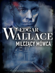Title: Milczacy mówca, Author: Edgar Wallace