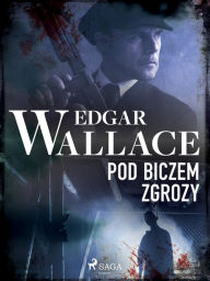 Title: Pod biczem zgrozy, Author: Edgar Wallace