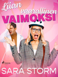 Title: Liian vaarallinen vaimoksi, Author: Sara Storm