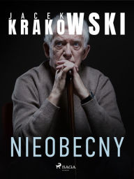 Title: Nieobecny, Author: Jacek Krakowski