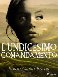 Title: L'undicesimo comandamento, Author: Anton Giulio Barrili