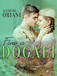 Title: Fino a Dogali, Author: Alfredo Oriani