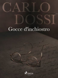 Title: Gocce d'inchiostro, Author: Carlo Dossi