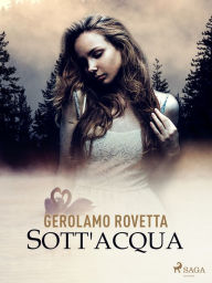 Title: Sott'acqua, Author: Gerolamo Rovetta