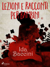 Title: Lezioni e racconti per bambini, Author: Ida Baccini