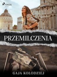 Title: Przemilczenia, Author: Gaja Kolodziej