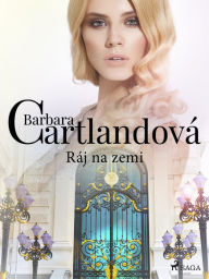 Title: Ráj na zemi, Author: Barbara Cartlandová