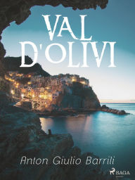 Title: Val d'Olivi, Author: Anton Giulio Barrili