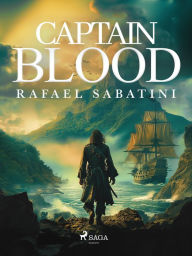 Title: Captain Blood, Author: Rafael Sabatini