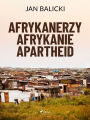 Afrykanerzy, Afrykanie, Apartheid