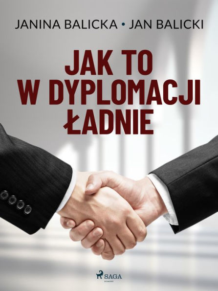 Jak to w dyplomacji ladnie