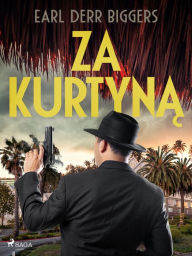 Title: Za kurtyna, Author: Earl Derr Biggers