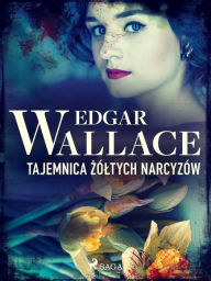 Title: Tajemnica zóltych narcyzów, Author: Edgar Wallace