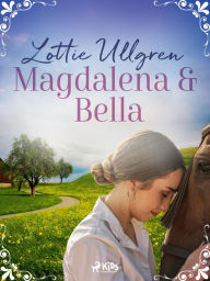 Title: Magdalena och Bella, Author: Lottie Ullgren