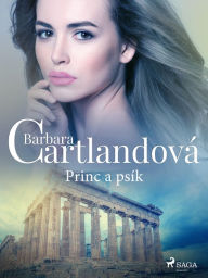 Title: Princ a psík, Author: Barbara Cartlandová