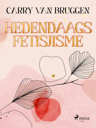Title: Hedendaags fetisjisme, Author: Carry van Bruggen