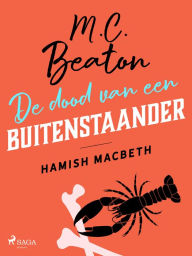 Title: De dood van een buitenstaander - Hamish Macbeth, Author: M. C. Beaton