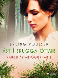 Title: Ást í skugga óttans (Rauðu ástarsögurnar 2), Author: Erling Poulsen