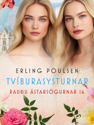 Title: Tvíburasysturnar (Rauðu ástarsögurnar 16), Author: Erling Poulsen