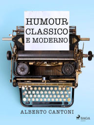 Title: Humour classico e moderno, Author: Alberto Cantoni