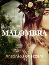 Title: Malombra, Author: Antonio Fogazzaro