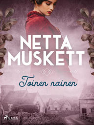 Title: Toinen nainen, Author: Netta Muskett