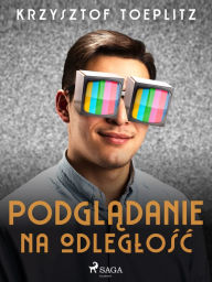 Title: Podgladanie na odleglosc, Author: Krzysztof Toeplitz