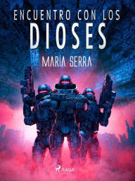 Title: Encuentro con los dioses, Author: María Serra
