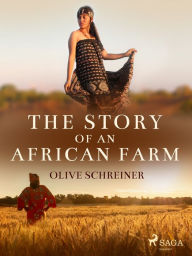 Title: The Story of an African Farm, Author: Olive Schreiner