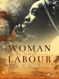 Title: Woman and Labour, Author: Olive Schreiner