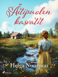 Title: Äitipuolen kasvatit, Author: Helga Nuorpuu