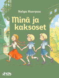 Title: Minä ja kaksoset, Author: Helga Nuorpuu