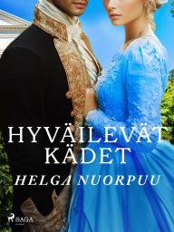 Title: Hyväilevät kädet, Author: Helga Nuorpuu