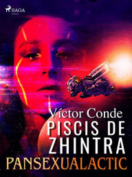 Title: Piscis de Zhintra: pansexualactic, Author: Víctor Conde