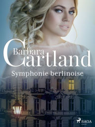 Title: Symphonie berlinoise, Author: Barbara Cartland