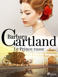 Title: Le Prince russe, Author: Barbara Cartland