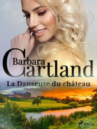 Title: La Danseuse du château, Author: Barbara Cartland