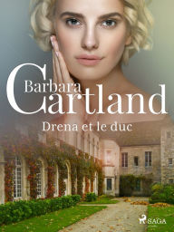 Title: Drena et le duc, Author: Barbara Cartland