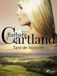 Title: Tant de mystère, Author: Barbara Cartland