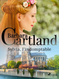 Title: Sylvia, l'indomptable, Author: Barbara Cartland