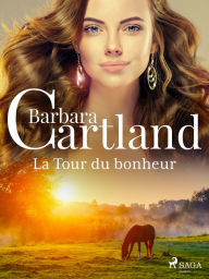 Title: La Tour du bonheur, Author: Barbara Cartland