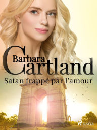 Title: Satan frappé par l'amour, Author: Barbara Cartland