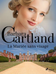 Title: La Mariée sans visage, Author: Barbara Cartland