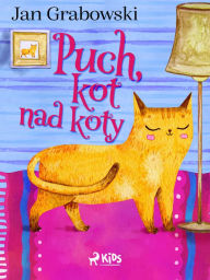 Title: Puch, kot nad koty, Author: Jan Grabowski