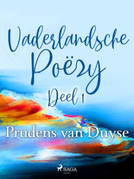 Title: Vaderlandsche Poëzy. Deel 1, Author: Prudens van Duyse