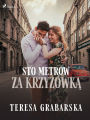 Sto metrów za krzyzówka