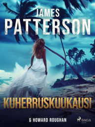 Title: Kuherruskuukausi, Author: James Patterson