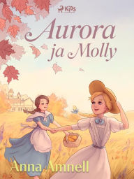 Title: Aurora ja Molly, Author: Anna Amnell